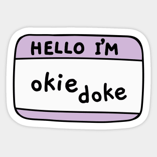 Okie doke Sticker